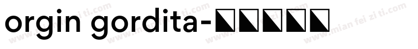 orgin gordita字体转换
